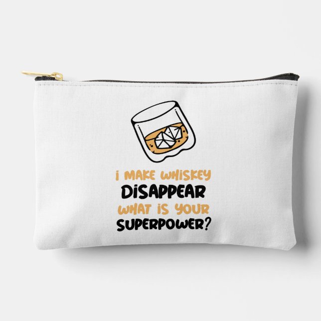 Custom Funny I Make Whiskey Disappear Accessory Pouch (Front)