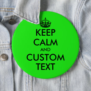 Custom funny Keep Calm colossal neon green 6 inch 6 Inch Round Button