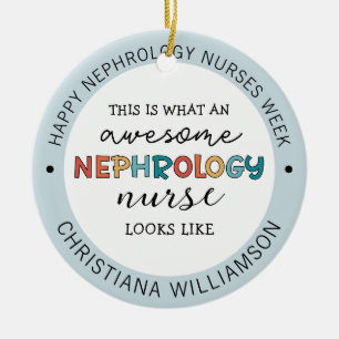 Custom Funny Nephrology Nurses Week Appreciation Ceramic Ornament