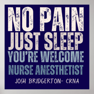 Custom Funny Nurse Anesthetist "No Pain Just Sleep Poster