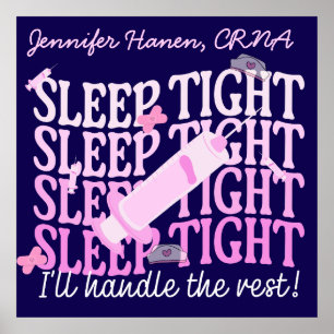 Custom Funny Nurse Anesthetist "Sleep Tight" Poster