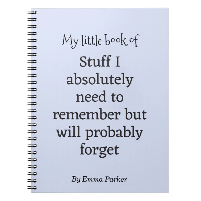 Custom Funny Quote Notebook for Forgetful People (Front)