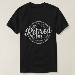 Custom Funny Retired Shirt Add Your Text Vintage