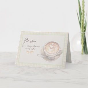 Custom Funny "Stronger than Coffee"  Mother's Day Holiday Card