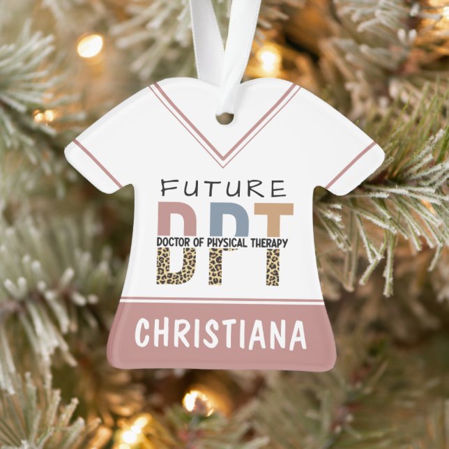 Custom Future DPT Doctor of Physical Therapy Ornament (Tree)