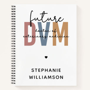Custom Future DVM Doctor of Veterinary Medicine Notebook