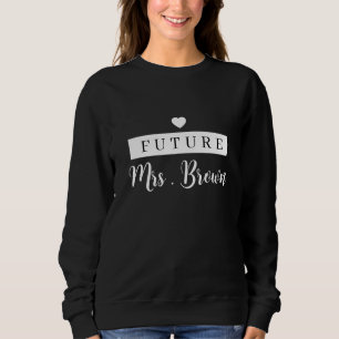 Custom Future Mrs Sweatshirt fiancee hoodie