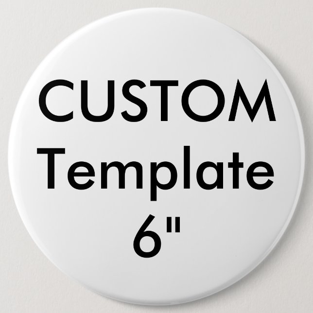 Custom Giant 6" Round Button Pin (Front)