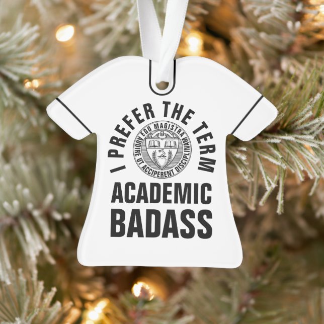 Custom Gift For Teacher/Professor Academic Badass Ornament (Tree)