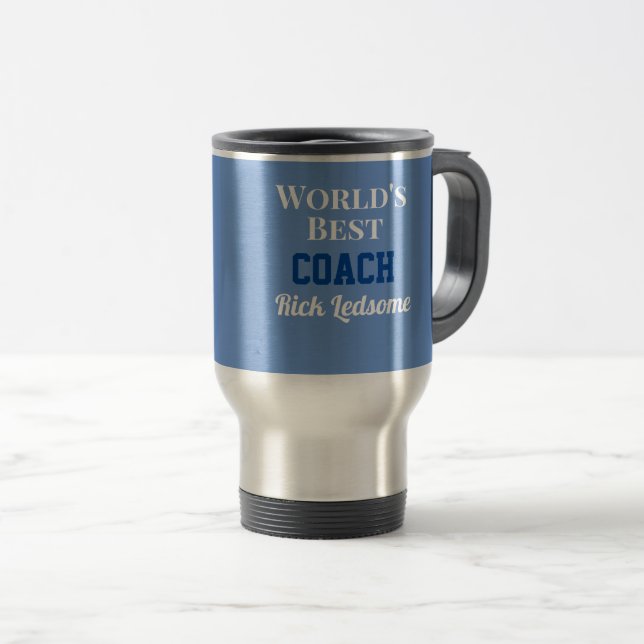 Custom gift! World's best coach Travel Mug (Front Right)