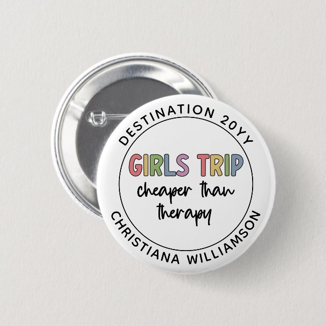 Custom Girls Trip Cheaper Than Therapy Girls Vacay 2 Inch Round Button (Front & Back)