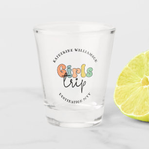 Custom Girls Trip   Cute Girls weekend vacation Shot Glass