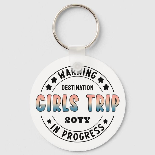 Custom Girls Trip in Progress Gradient Funny Keychain (Front)