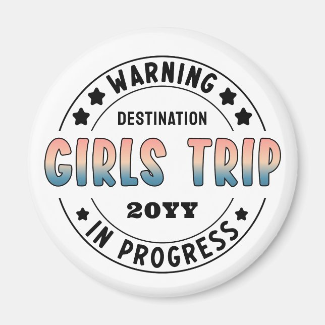Custom Girls Trip in Progress Gradient Funny Magnet (Front)