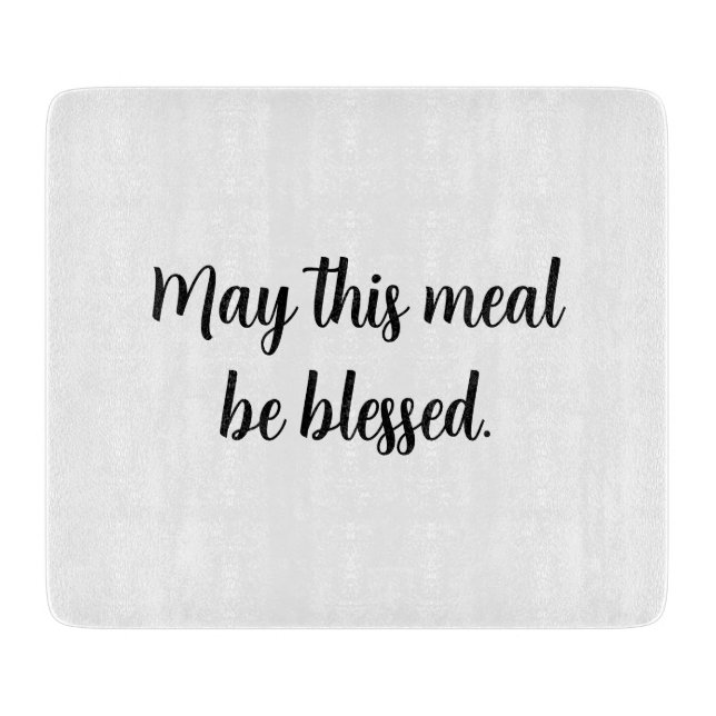 Custom glass cutting board with meal blessing (Front)