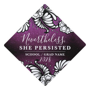 Custom Glitter Nevertheless She Persisted Flowers Graduation Cap Topper