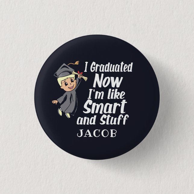 Custom Graduation Gag I Graduated Cartoon Name 1 Inch Round Button (Front)