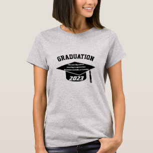 Custom Graduation Quote Tee, Social Acceptance T-Shirt