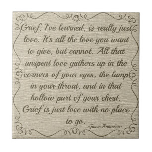 Custom Grief Is Love Quote Tile