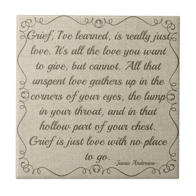 Custom Grief Is Love Quote Tile (Front)
