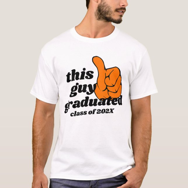 Custom Guy Gal Grad Graduate Tee, Funny Graduation T-Shirt (Front)