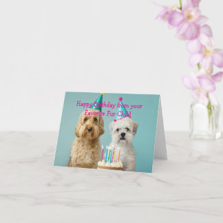 Custom Happy Birthday from Your Favourite Fur Chil Card