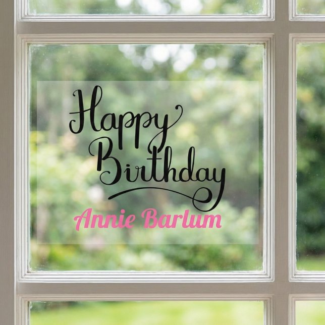 Custom Happy Birthday Pink Font Window Cling (Clearly the best birthday.)