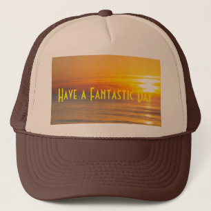 Custom Have a Fantastic Day Text Sun rise image Trucker Hat
