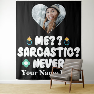 Custom heart photo Me Sarcastic Never Tapestry