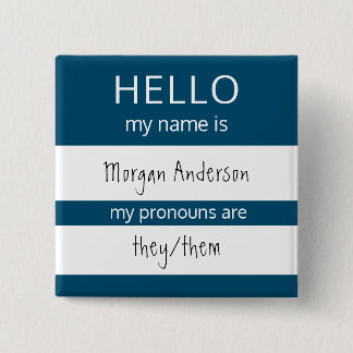 Custom HELLO My Name Pronouns Is Badge 2 Inch Square Button