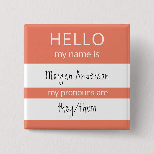 Custom HELLO My Name Pronouns Is Badge 2 Inch Square Button (Front)