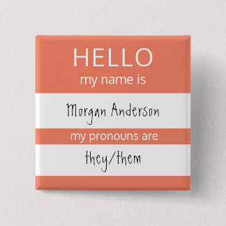Custom HELLO My Name Pronouns Is Badge 2 Inch Square Button