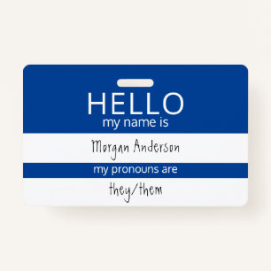 Custom HELLO My Name Pronouns Is ID Badge