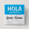 Custom Hola Hello my name is pin button