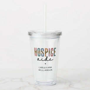 Custom Hospice Aide  Hospice Nursing Hospice Care Acrylic Tumbler