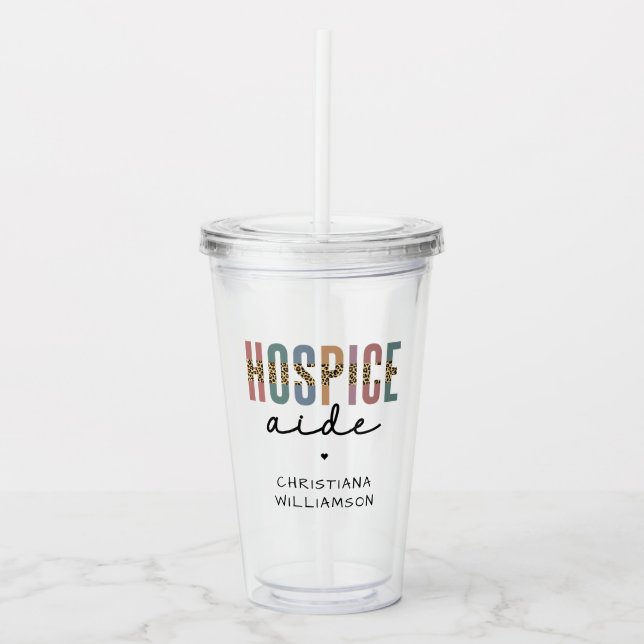 Custom Hospice Aide  Hospice Nursing Hospice Care Acrylic Tumbler (Front)