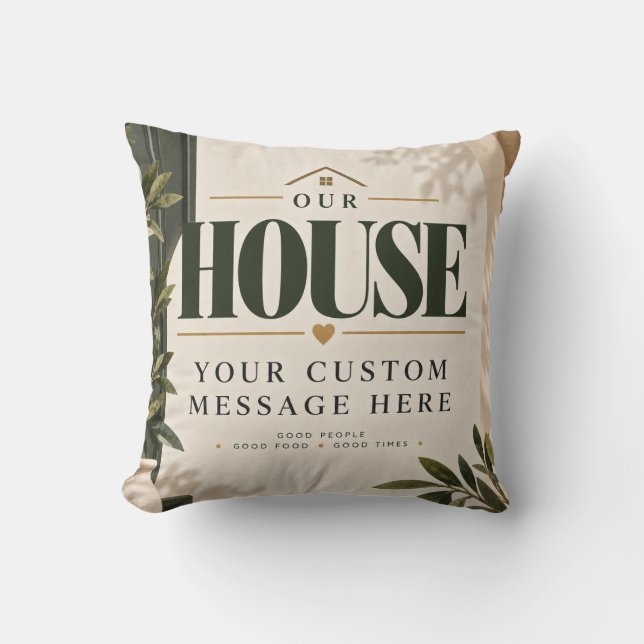 Custom House Message Throw Pillow (Front)