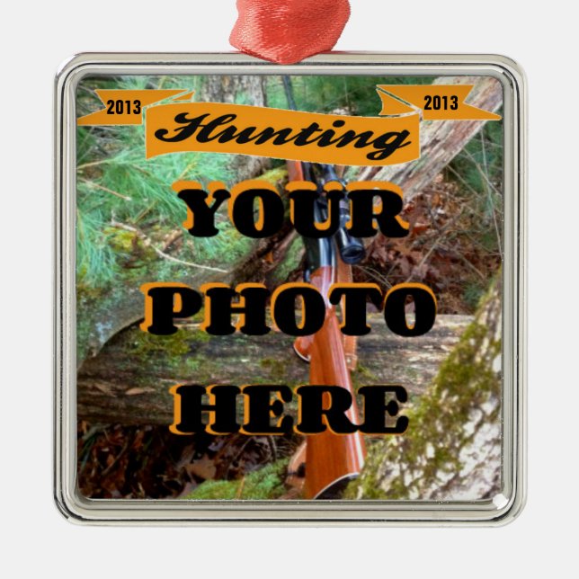 Custom Hunting Photo Keepsake Template Metal Ornament (Front)