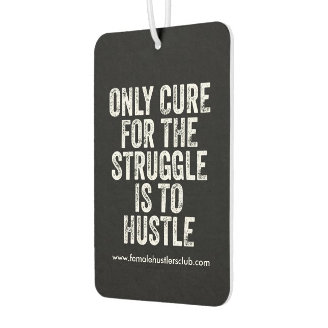 Custom hustlers quote air fresner air freshener (Left)