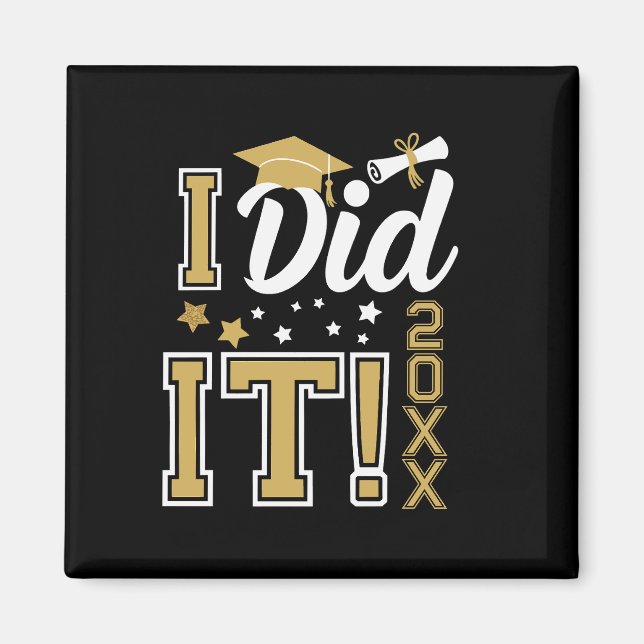 Custom I Did It Gold Graduation Graduate Class Of Magnet (Front)