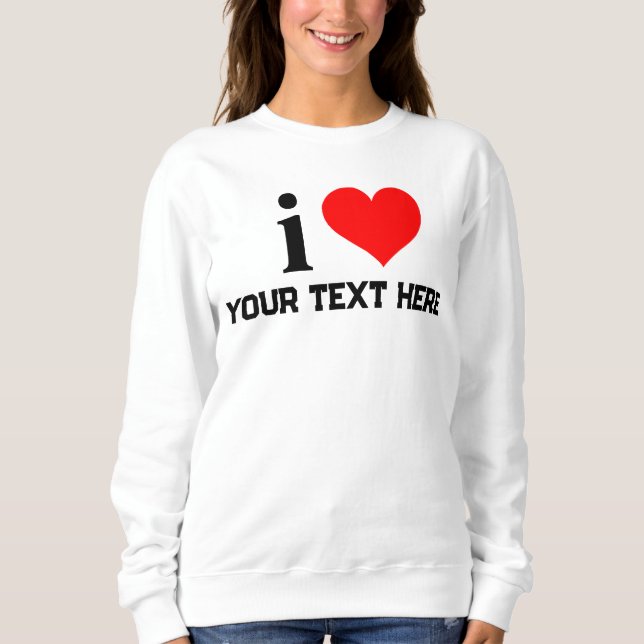 Custom i heart text t shirts | Make your own tee (Front)
