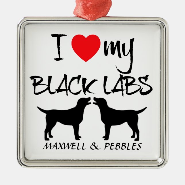 Custom I Love My Black Labs Metal Ornament (Front)
