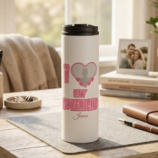 Custom I Love My Boyfriend – Add Photo & Name Thermal Tumbler
