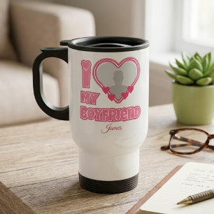 Custom I Love My Boyfriend – Add Photo & Name Travel Mug