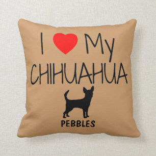 Custom I Love My Chihuahua Throw Pillow