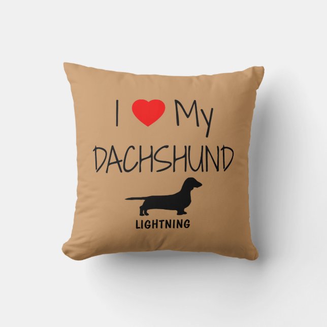 Custom I Love My Dachshund Throw Pillow (Front)