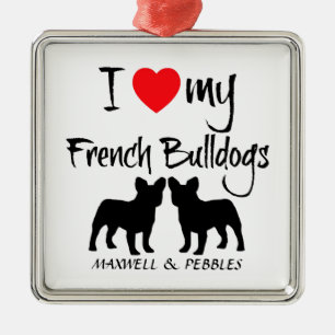 Custom I Love My French Bulldogs Metal Ornament