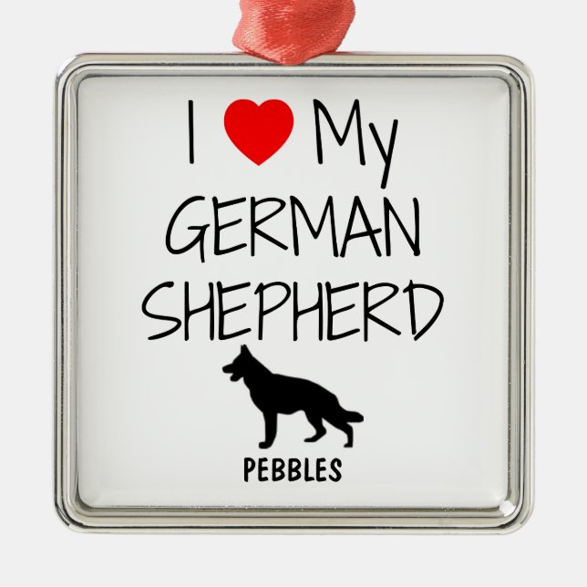 Custom I Love My German Shepherd Metal Ornament (Front)