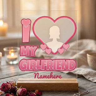 Custom I Love My Girlfriend – Add Photo & Name Acrylic Sign