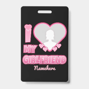 Custom I Love My Girlfriend – Add Photo & Name Badge